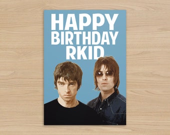 Tarjeta de cumpleaños de rkid / Oasis, Liam Gallagher Noel Gallagher / Feliz cumpleaños rkid / Regalo de Liam gallagher /