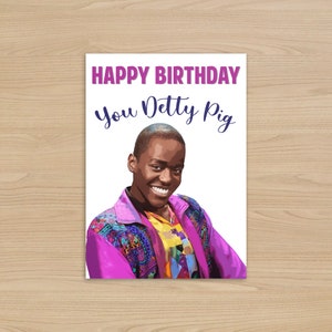 Sex Education Detty Pig Birthday Card | Happy Birthday you Detty Pig | Eric Effiong birthday card | Netflix, Tv Gift