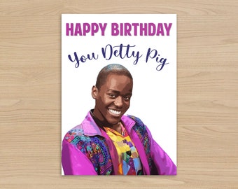 Sex Education Detty Pig Birthday Card | Happy Birthday you Detty Pig | Eric Effiong birthday card | Netflix, Tv Gift