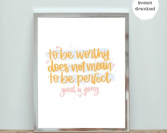 Citazione motivazionale con lettere a mano // essere degno non significa essere perfetto // DOWNLOAD DIGITALE, stampa 8,5x11