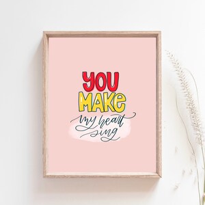 Handlettered You Make My Heart Sing Digital Print 8x10