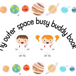 OUTER SPACE themed busy book - Printable DIY- Toddler/PreK/Montessori/SpecialEd