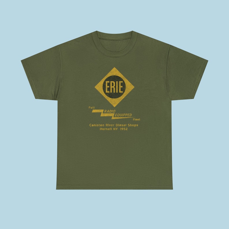 Erie Railroad train tee shirt, train gifts, train shirt, train gifts for men, train lovers, train enthusiast - ERIE - Military Green