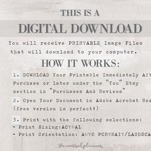 Puede incluir: Una gu&iacute;a de instrucciones de descarga digital con el texto "THIS IS A DIGITAL DOWNLOAD" en un cuadro blanco sobre un fondo gris. El texto "You will receive PRINTABLE Image Files that will download to your computer." est&aacute; debajo del cuadro blanco. El texto "HOW IT WORKS:" est&aacute; debajo de la segunda l&iacute;nea de texto. El texto "1. DOWNLOAD Your Printable Immediately After Purchase or later under the "You" Etsy section in "Purchases And Reviews"" est&aacute; debajo del texto "HOW IT WORKS:". El texto "2. Open Your Document in Adobe Acrobat Reader (free version is perfect!)" est&aacute; debajo de la primera instrucci&oacute;n. El texto "3. Print with the following selections: - Print Sizing: ACTUAL - Print Orientation: AUTO PORTRAIT/LANDSCAPE" est&aacute; debajo de la segunda instrucci&oacute;n. El texto "the neutral planner." est&aacute; en la parte inferior de la imagen.