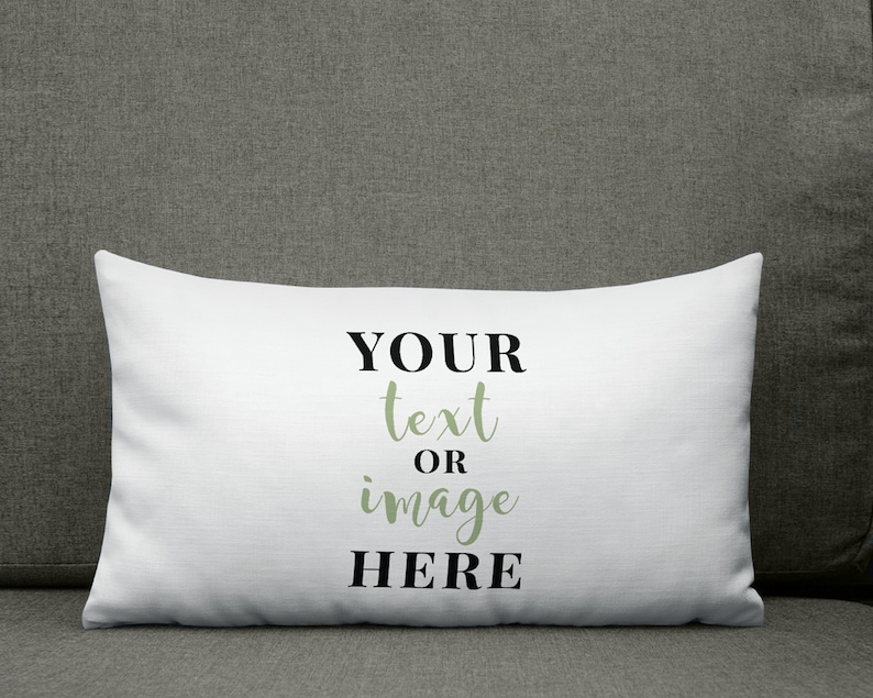 May include: White rectangular pillow with black text that reads "YOUR text OR image HERE" in a decorative font. The text "OR image" is in a light green color.