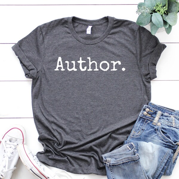 Author Shirt, Writer Gift, Gifts for Writer, Book Writer, Writer Shirt, Gift for Writer, Shirt for Writer, Author Gifts, Gift for Author