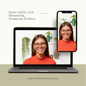 May include: A woman on a video call with a hyper-realistic background. The background features a shelf with plants and a cactus. The text "Zoom Calls, Live Streaming, Creatives & More" is displayed above the image.