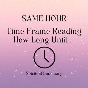In 1 HOUR- Timeframe Psychic Predictive Reading