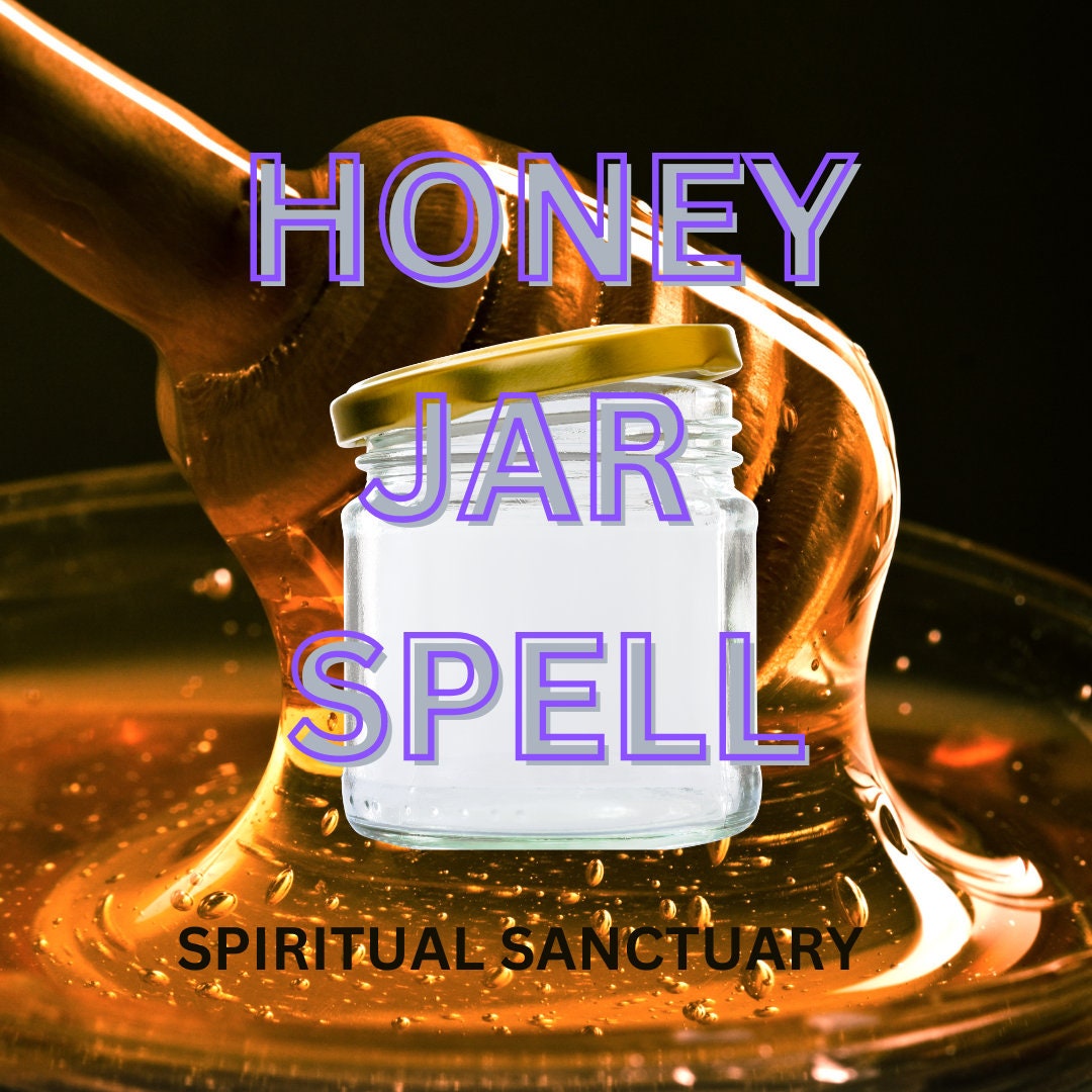 Powerful Honey Jar Spell, Sweeten up Your Life, Sweeten Anyone, Fast