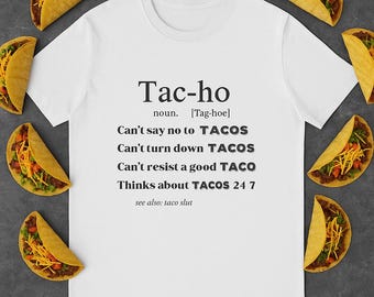 おもしろい「Tac-ho」Tシャツ | メキシコ料理愛好家へのギフト