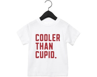 Cooler Than Cupid Kids Shirt | Infant Baby Toddler Youth Child T-Shirt | Valentine's Day