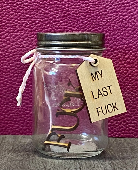My last Fuck digital file, Svg, Png, Jpeg, Pdf, My last fuck, Digital file, To make, In a jar, Fuck to give, Laser, Cricut, Silhouette, Gift