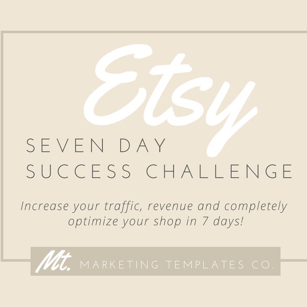 Etsy Seller's 7 Day Success Challenge | Expedite Growth and Revenue with this Etsy Seller's Guide | Etsy Branding Kit | How to Sell on Etsy