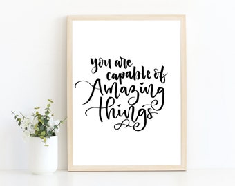 You Are Capable of Amazing Things Printable Quote Wall Art – Hand-Lettered Empowering Typography Sign, Motivational Calligraphy Print, Bed