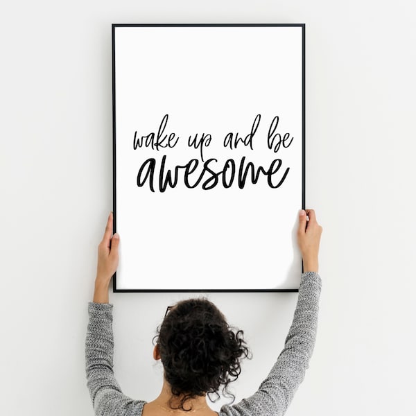 Wake up and be awesome, Printable Quote Wall Art,Inspirational Art, Typography Poster, Motivational Print Decor, Instant Download