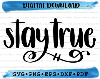 May include: Black and white digital download graphic with the text "stay true" in a handwritten font. The graphic is on a white background with a blue watercolor wash at the top and bottom.