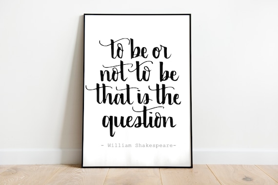 To Be Or Not To Be Quote Hamlet Quotes To Be Or Not To Be