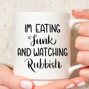 i’m eating junk and watching rubbish svg png dxf pdf eps – funny quote cut file for Cricut, lazy day crafts, mugs, shirts & printable gifts