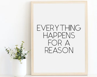 Everything Happens for a Reason Printable Quote – Minimalist Modern Typography Wall Art For Bedroom, Office, or Gift | Instant Download