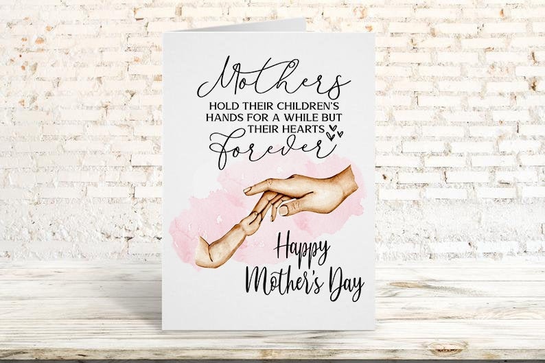 Mothers Hold Their Children/'s Hands Quote MOTHER/'S DAY CARD Gifts for Her
