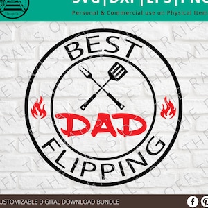 Best Flipping Dad SVG - Dad SVG - Fathers day  SVG - Bar B Que svg - dxf, eps, png, svg - sillhouette -  cricut