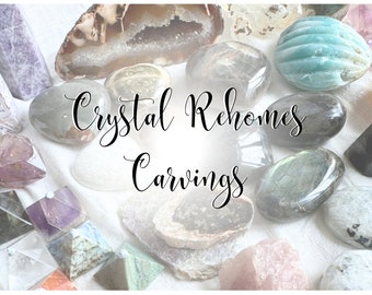 Crystal Rehomes - Carvings