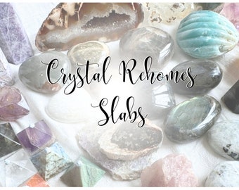 Crystal Rehomes - Slabs