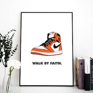 Walk By Faith Poster - Air Jordan 1 Orange (Digital Print)