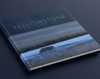 Yellowstone: Wildlife Photography by Trent Sizemore - Coffee Table Book