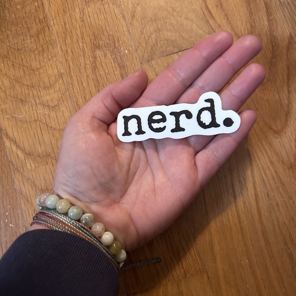 Nerd Sticker | Geek Sticker | Fun Sticker | Nerdy | Saying | Word | UV Protection | Scratch Resistance | Water Proof | Weather Proof