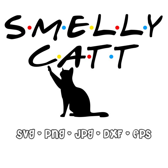Smelly Cat Print Vector File Ready to Use Svg Png Dxf Eps Etsy