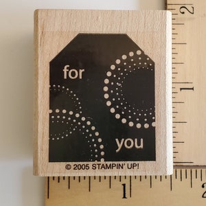 Stampin Up For You Tag Stamp| Rubber Stamp|Wooden Stamp| USED & RETIRED