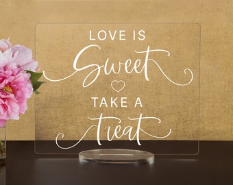 Love is Sweet, Take a Treat - Wedding Favor Acrylic Sign