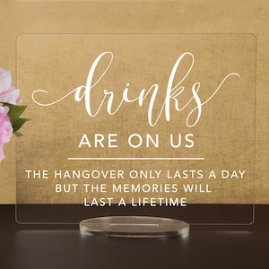 Drinks Are On Us! - Open Bar Sign for wedding and special events.