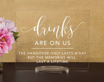 Drinks Are On Us! - Open Bar Sign for wedding and special events.