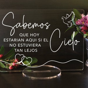 Sabemos Que Hoy Estarian Aqui Si El Cielo No Estuviera Tan Lejos, Letrero de Acrilico Para Bodas