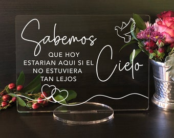 Sabemos Que Hoy Estarian Aqui Si El Cielo No Estuviera Tan Lejos, Letrero de Acrilico Para Bodas