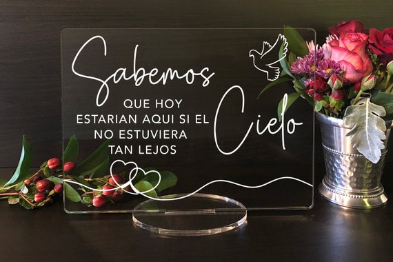 Sabemos Que Hoy Estarian Aqui Si El Cielo No Estuviera Tan Lejos, Letrero de Acrilico Para Bodas