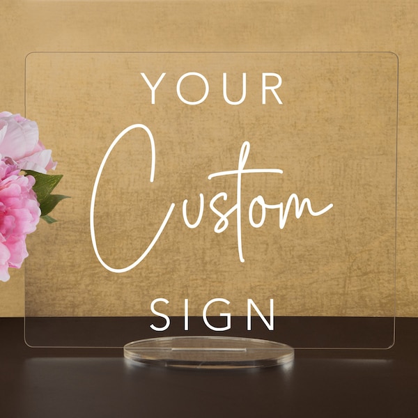 Custom Wedding, Create your own wedding sign! Acrylic Wedding Sign