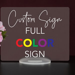 Custom Full Color Printing Acrylic Sign, Create Your Own Wedding or ...