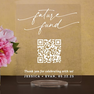 Custom Future Fund (Honeyfund) Fund Acrylic Sign, QR Code Cash Gift Sign, Wedding Gift Sign, Acrylic Wedding Sign