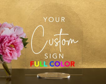 Custom Full Color Acrylic Sign: Wedding, Corporate, Event