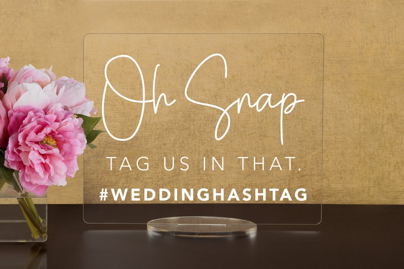 Oh Snap, Tag Us In That Social Media Sign, Add Your Custom Hashtag Acrylic Wedding Sign image 1