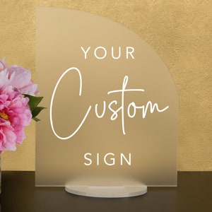 Custom Acrylic Wedding Sign: White Ink, Half Arch