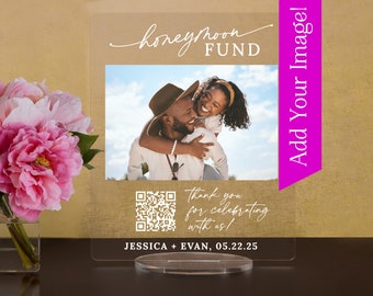 Custom Photo QR Code Acrylic Wedding Honeymoon Fund Sign