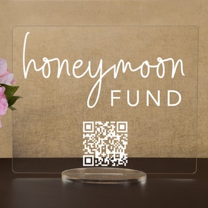Custom Honeymoon (Honeyfund) Fund Acrylic Sign, QR Code Cash Gift Sign, Wedding Gift Sign, Acrylic Wedding Sign