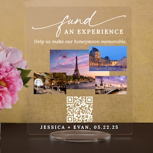 Custom Fund Our Experience Paris Honeymoon (Honeyfund) Fund Acrylic Sign, QR Code Cash Gift Sign, Wedding Gift Sign, Acrylic Wedding Sign