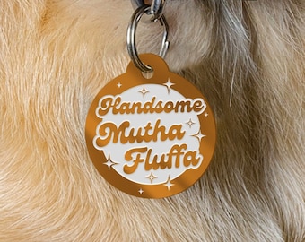 Handsome Mutha Fluffa - Personalised Dog ID Collar Tag: Funny Custom Pet Safety Accessories, New Pet Essentials, Cheeky Unique Gift For Dog