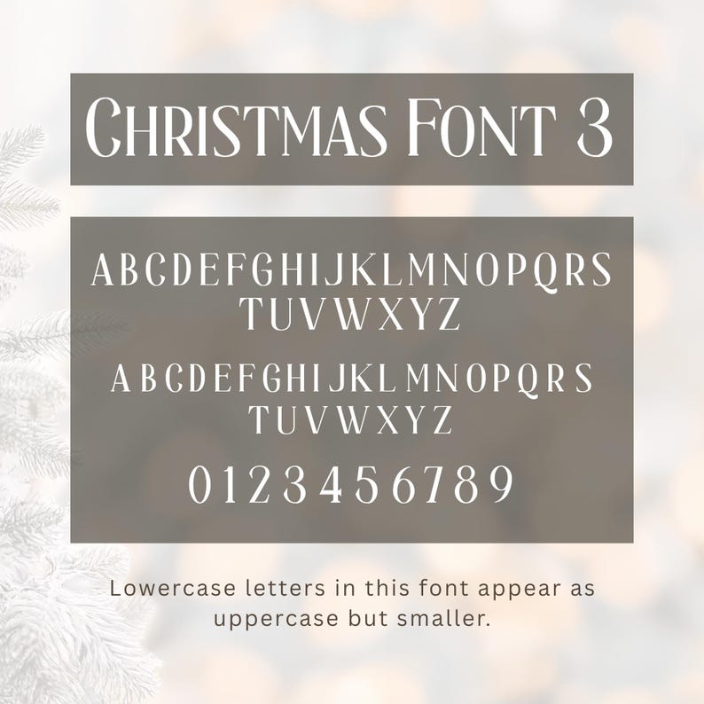 May include: A digital display of the "Christmas Font 3" typeface. The font includes uppercase letters, numbers, and the text "Lowercase letters in this font appear as uppercase but smaller."
