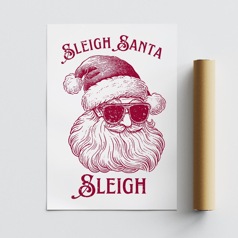 May include: A red and white illustration of Santa Claus wearing sunglasses with the text "Sleigh Santa Sleigh" on a white background.